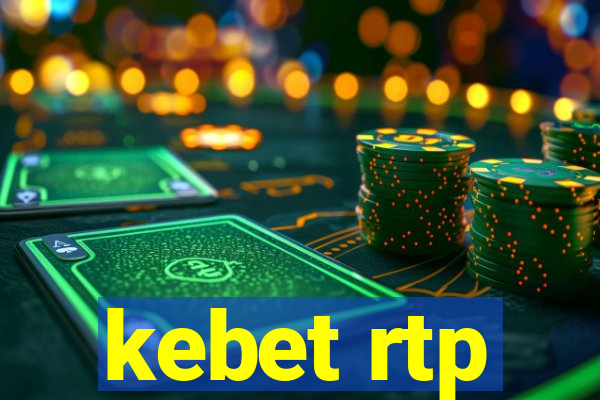 kebet rtp